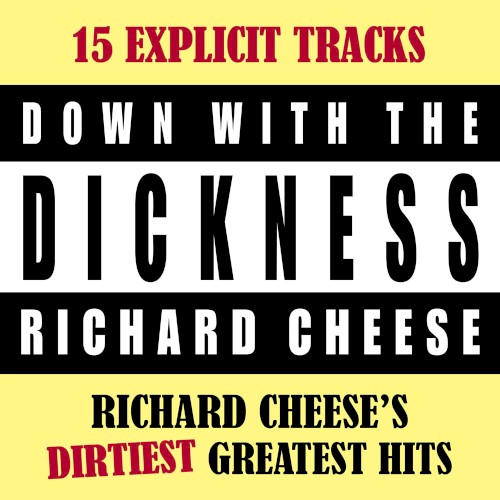 Down With the Dickness