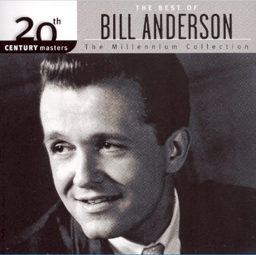 20th Century Masters – The Millennium Collection- The Best of Bill Anderson
