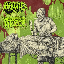 Haggus / Weedeous Mincer