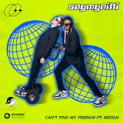 Can't Find My Friends (extended mix)