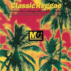 Classic Reggae: Definitive Revival Reggae Mastercuts Volume 1