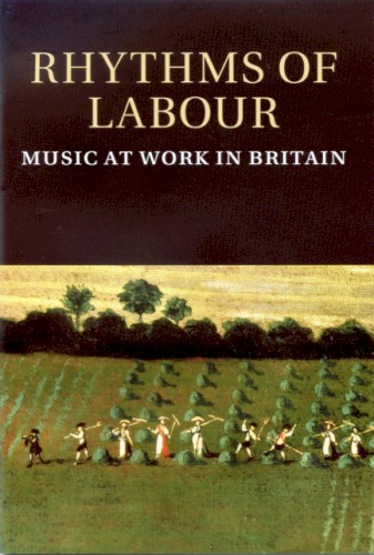 Rhythms of Labour: Music at Work in Britain