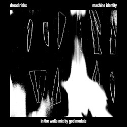Machine Identity (in the walls mix by God Module)