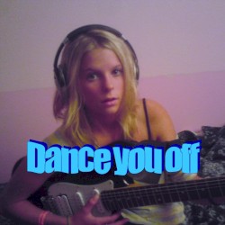 Dance You Off