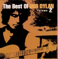 The Best of Bob Dylan, Volume 2