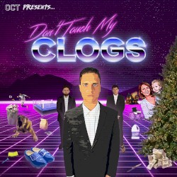 Don’t Touch My Clogs