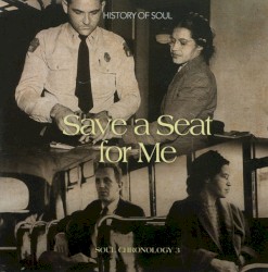 Soul Chronology, Vol. 3: Save a Seat for Me