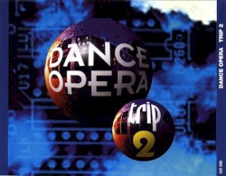 Dance Opera Trip 2