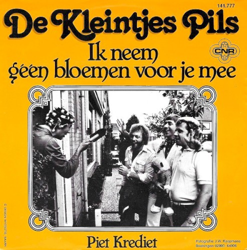 Ik neem géén bloemen voor je mee / Piet Crediet