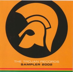 The Trojan Records Sampler 2002