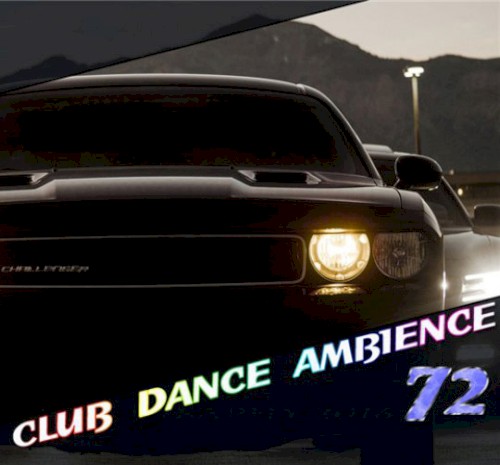 Club Dance Ambience, Vol. 72