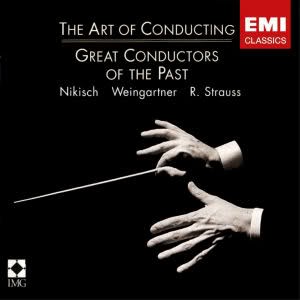 The Art of Conducting: Great Conductors of the Past