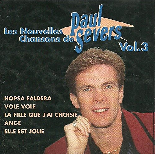 Les nouvelles chansons de Paul Severs, vol.3