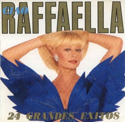 Ciao Raffaella: 24 grandes éxitos