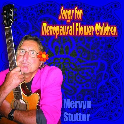 Songs for Menopausal Flower Children