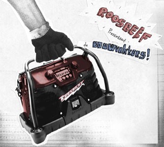 Roosbeef presenteert De Bouwvakkers!