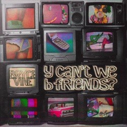 y can't we be friends?