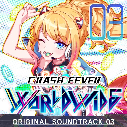 CRASH FEVER Worldwide Original Soundtrack vol.03
