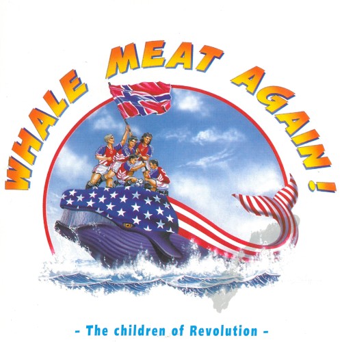 Whale Meat Again! (The Children of Revolution)