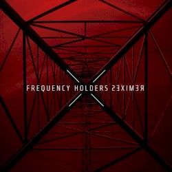 Frequency Holders Remixes