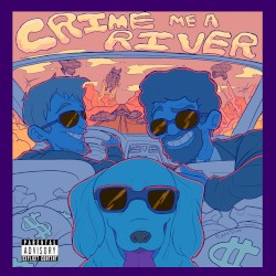 Crime Me A River