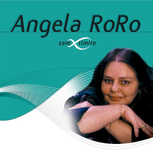 Angela Ro Ro Sem Limite