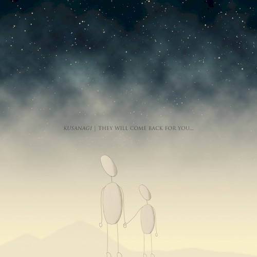 They Will Come Back for You...
