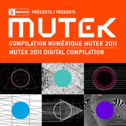 MUTEK 2011 DIGITAL COMPILATION