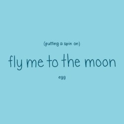Putting a Spin on Fly Me to the Moon