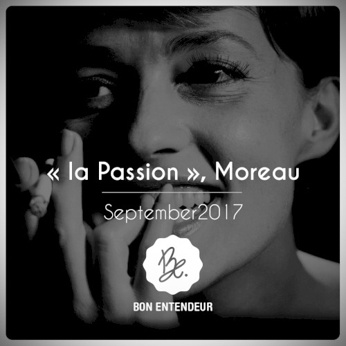 La Passion, Moreau