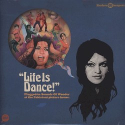 Life Is Dance!: Plugged-In Sounds of Wonder at the Pakistani Picture House