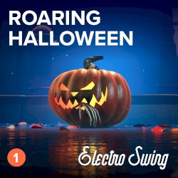 Roaring Halloween (Electro Swing 1)