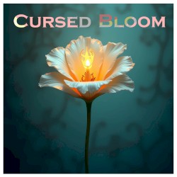 Cursed Bloom