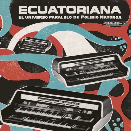 Ecuatoriana: El Universo de Polibio Mayorga 1969–1981