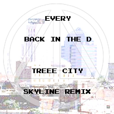 Back in the D (Treee City Skyline Remix)