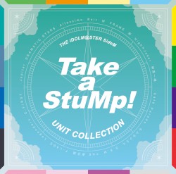 THE IDOLM@STER SideM UNIT COLLECTION -Take a StuMp!-