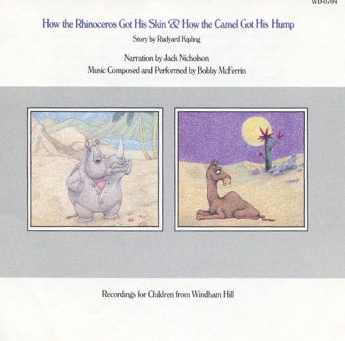How the Rhinoceros Got His Skin & How the Camel Got His Hump