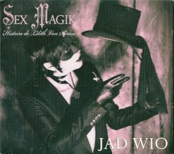 Sex Magik: Histoire de Lilith Von Sirius