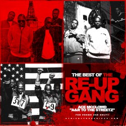 The Best of the Re Up Gang