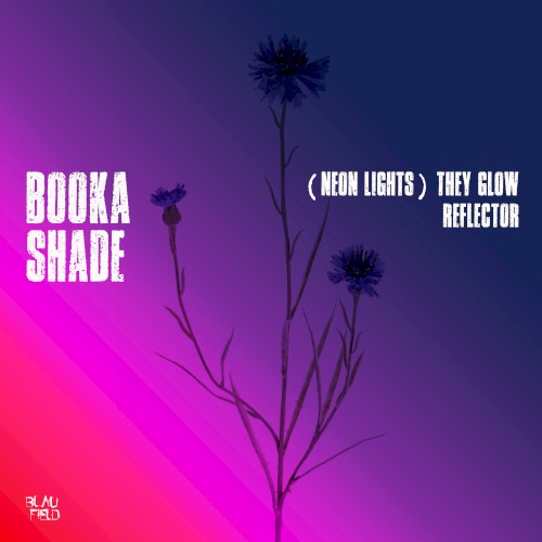 (Neon Lights) They Glow / Reflector