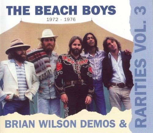 Brian Wilson Demos & Rarities, Vol. 3 1972 - 1976