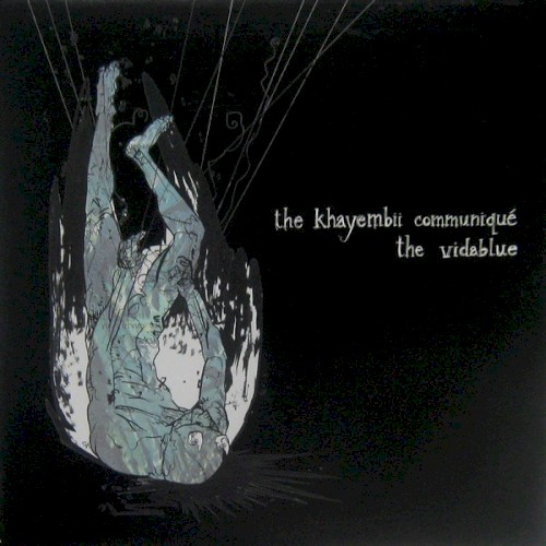 The Khayembii Communiqué / The Vidablue