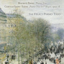 Ravel: Piano Trio / Saint‐Saëns: Piano Trio in F major, op. 18
