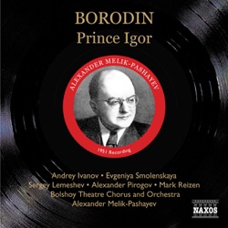 Prince Igor (Bolshoy Theatre Chorus and Orchestra feat. conductor: Alexander Melik-Pashayev)