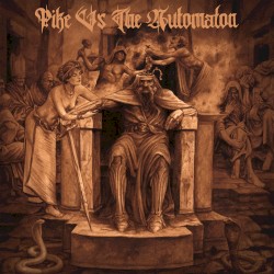 Pike vs The Automaton
