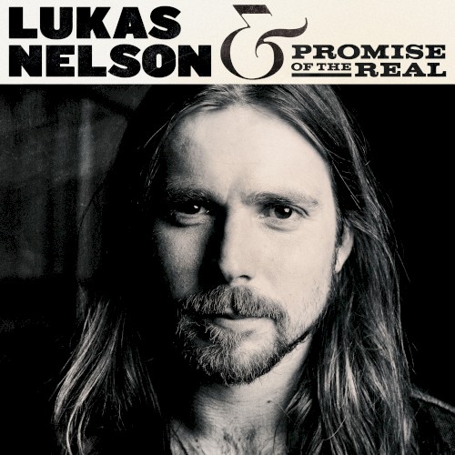 Lukas Nelson & Promise of the Real