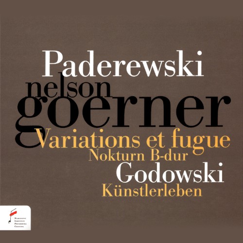 Paderewski: Variations et fugue; Nokturn B-dur / Godowski: Künstlerleben