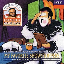 Pavarotti's Opera Made Easy: My Favorite Showstoppers