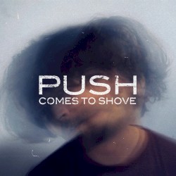Push Comes to Shove