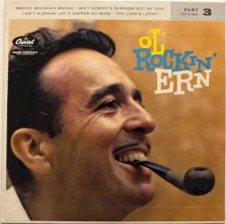 Ol’ Rockin’ Ern, Part 3